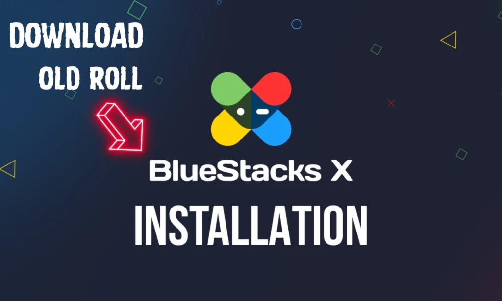 Installing Old Roll On Windows Through BlueStack