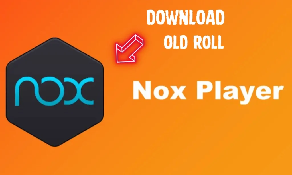 Installing Old Roll Using NoxPLayer